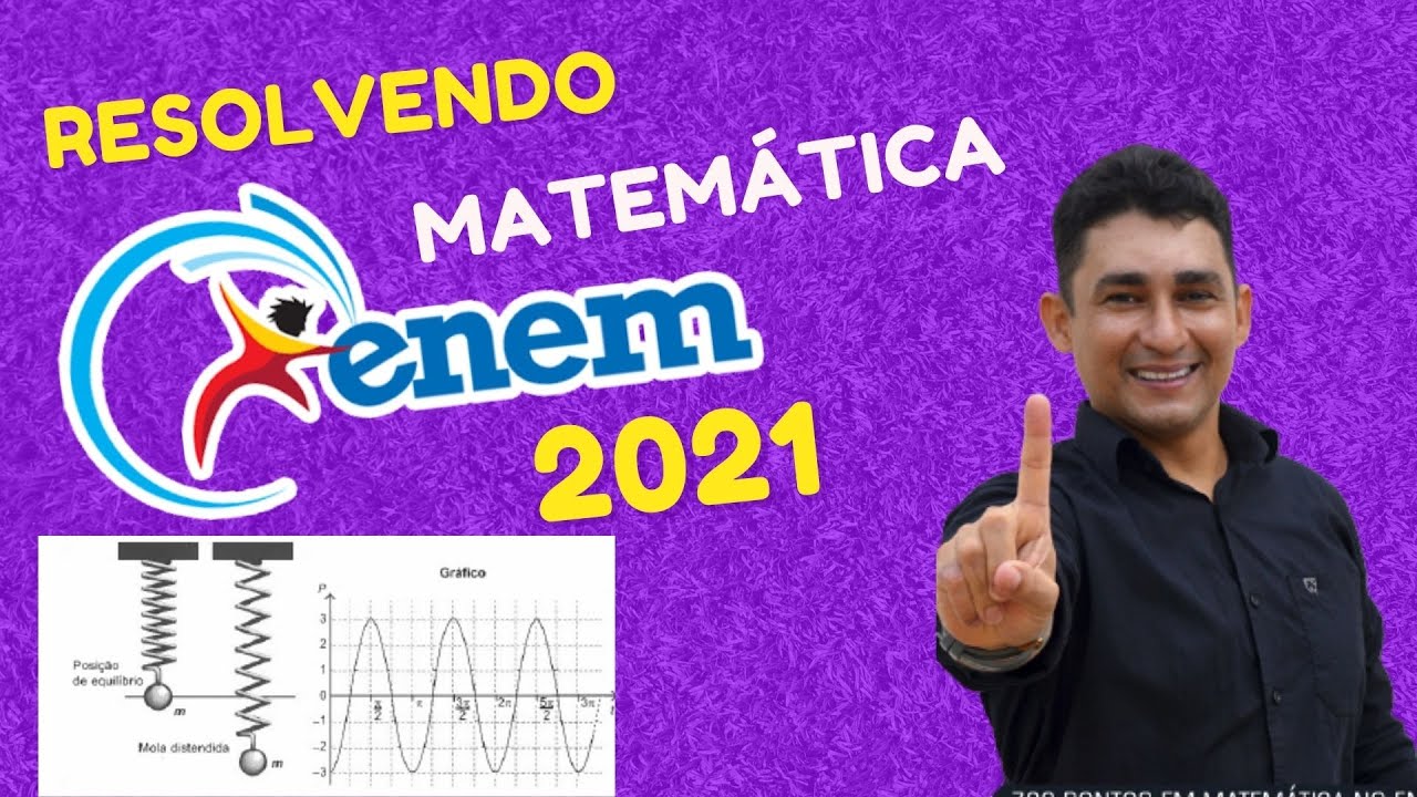 PROVA ENEM 2021 MATEMATICA FUNÇÃO TRIGONOMÉTRICA - Uma mola é solta da ...