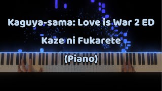 Kaguya-sama: Love is War 2 ED「Kaze ni Fukarete」 かぐや様は告らせたい 2期 ED - 風に吹かれて(Piano)