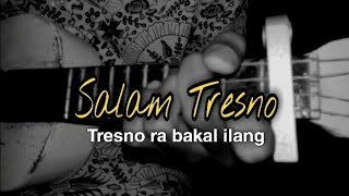 SALAM TRESNO || Tresno Ra bakal ilang  Cover Kentrung Senar 4