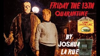 Friday The 13th: Quarantine By Josh LaRue The Conclusion Chapters 5, 6 &amp; Epilog Audiobook Narration