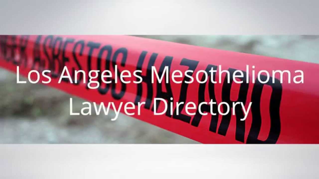 Los Angeles Mesothelioma Lawyer Directory