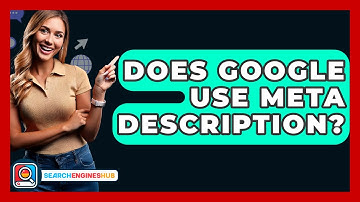 Does Google Use Meta Description? - SearchEnginesHub.com