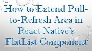 How to Extend Pull-to-Refresh Area in React Native
