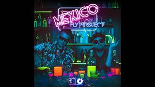 Fly Project  - Mexico (DiPap Remix Radio Edit)