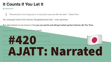 It Counts If You Let It - AJATT: Narrated #420