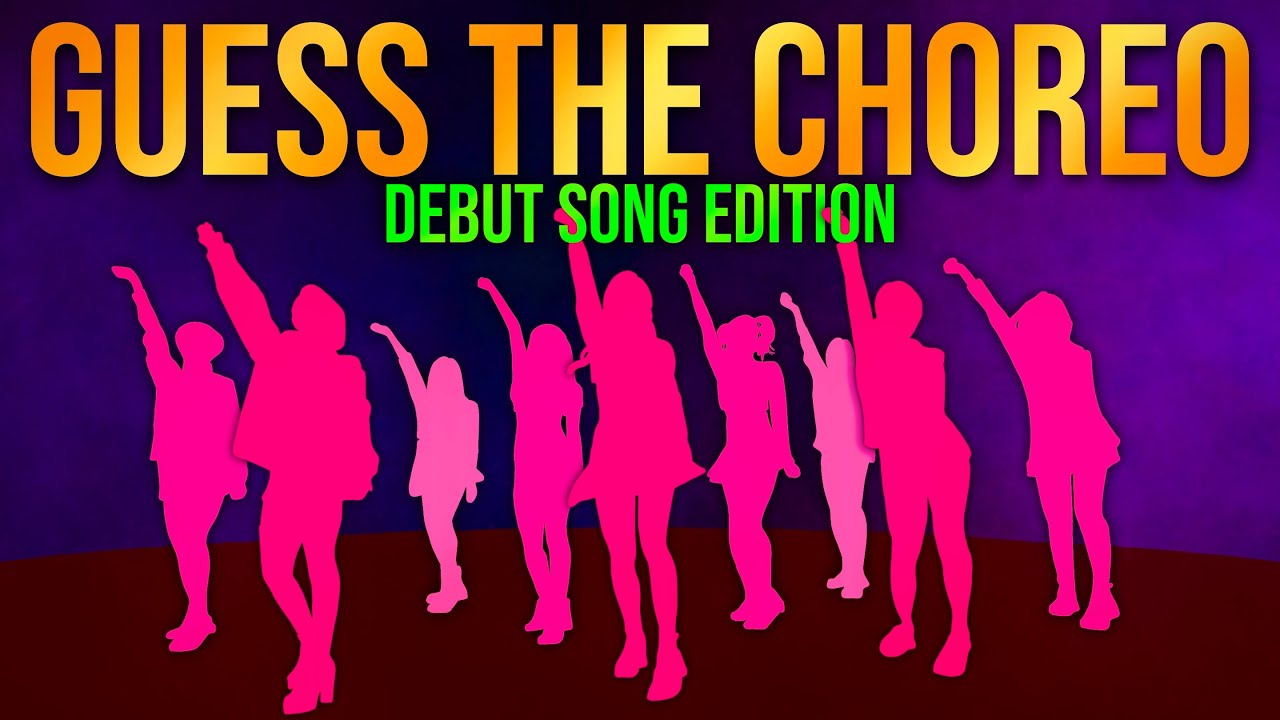 Guess The Kpop Song by Its Choreography #11 (Debut Songs Edition)