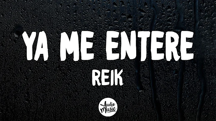Reik - Ya Me Enter (letra)