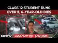 Lucknow Hit-And-Run Case: Class 12 Student Runs Over 5, 6-Year-Old Dies