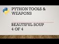 Python tools beautiful soup 4 of 4