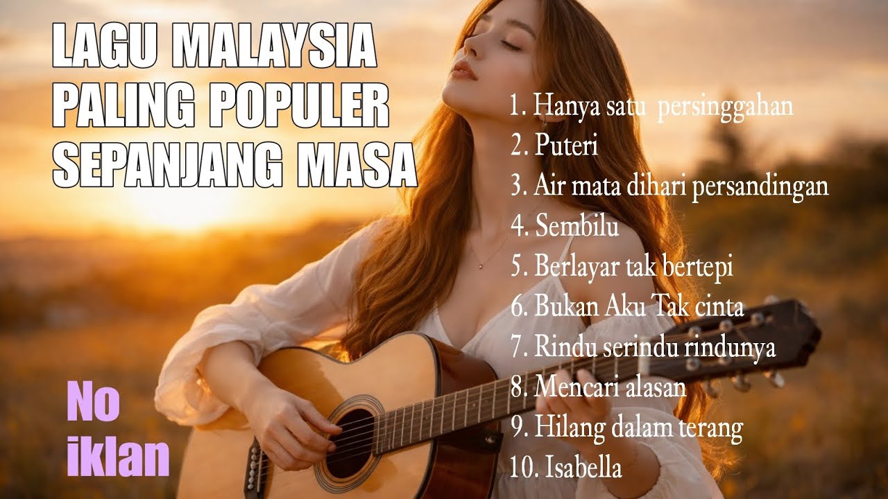 LAGU MALAYSIA VERSI SLOW AKUSTIK | LAGU MALAYSIA PENGANTAR TIDUR DAN BEKERJA | LAGU MALAYSIA COVER