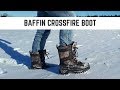 Baffin Crossfire Boot -  Tested & Reviewed