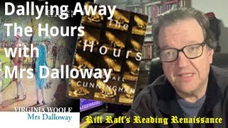 DALLYING AWAY THE HOURS WITH MRS DALLOWAY   #VirginiaWoolf #MichaelCunningham