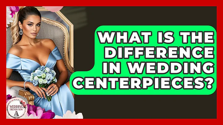 What Is The Difference In Wedding Centerpieces? - Wedding Trends Now