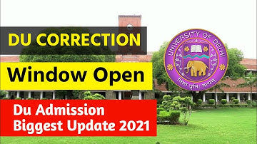 Du Correction Window Open 🔥 Du Admission Biggest Update 2021 #duadmission2021 #ducutoff2021 #tlpdu