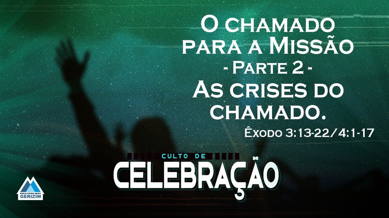 O CHAMADO PARA A MISSÃO | PARTE 2 | AS CRISES DO CHAMADO - YouTube
