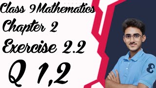 Class 9 mathematics//chapter 2// Ex 2.2// Q 1 2 solve