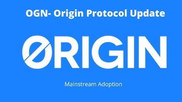 OGN - Origin Protocol - 5 min or less update from previous video - Huge potential for 2021 / 2022