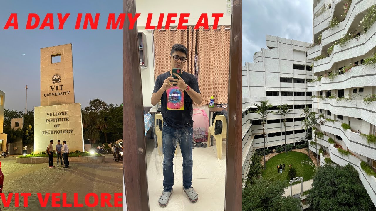 A DAY IN MY LIFE AT VIT VELLORE - YouTube