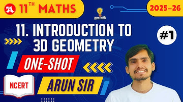 Class 11 maths chapter 11 one shot by Arun Sir  | introduction to three dimensional geometry | 3D