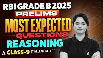 RBI Grade B 2025 | Reasoning Most Expected Questions | Class-9 | By Neelam Gahlot