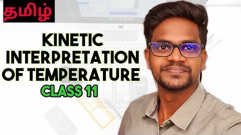 Kinetic Interpretation|Temperature|Physics 11|Tamil|Muruga MP#murugamp#physics11#interpretation
