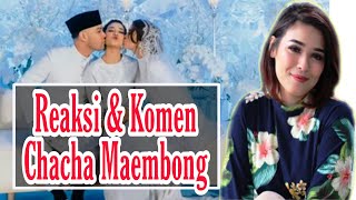 Reaksi Dan Komen Chacha Maembong Berkenaan Isu Semasa Perkhawinan Kakaknya, Emma