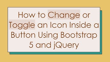 How to Change or Toggle an Icon Inside a Button Using Bootstrap 5 and jQuery