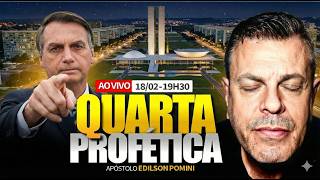 🟢 QUARTA PROFÉTICA | APÓSTOLO EDILSON POMINI 18/02/2026