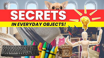 Secrets Hidden in Everyday Objects You Never Noticed