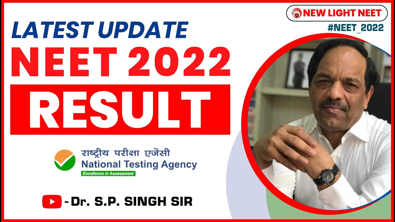LATEST UPDATE | NEET 2022 RESULT | NEW LIGHT NEET | Dr. S.P. SINGH SIR 