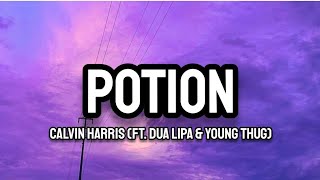 Calvin Harris (Ft. Dua Lipa &amp; Young Thug) - Potion (Lyrics)