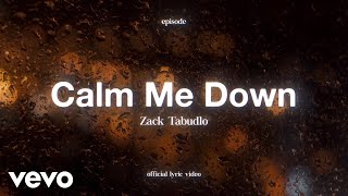 Zack Tabudlo - Calm Me Down (Lyric Video) Resimi