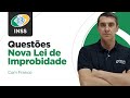 Concurso INSS 2024 Questões Nova Lei de Improbidade