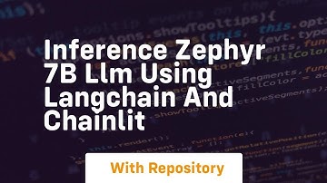 inference zephyr 7b llm using langchain and chainlit