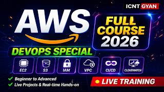 AWS Full Course 2026 🔥 | AWS for DevOps Engineers | Complete Beginner to Advanced | ICNT Gyan