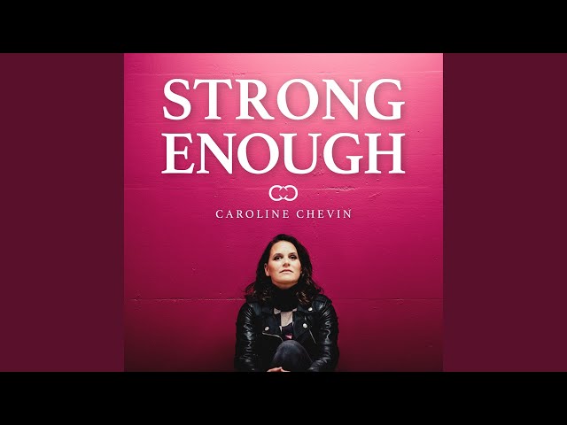 Caroline Chevin - Strong Enough