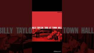 Billy Taylor - The Billy Taylor Trio At Town Hall (1954)