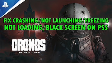 Cronos: The New Dawn crasht/start niet/bevriest/laadt niet/zwart scherm op PS5 oplossen