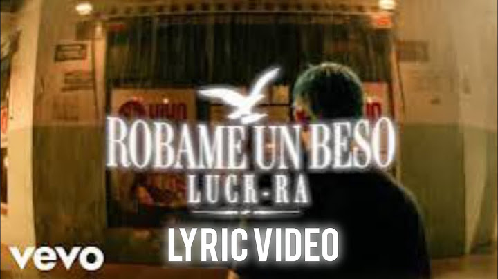 Luck Ra - ROBAME UN BESO Official Lyric Video