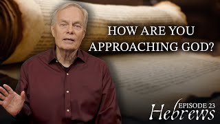 Hebrews: Living in the New Covenant Reality: Episode 23