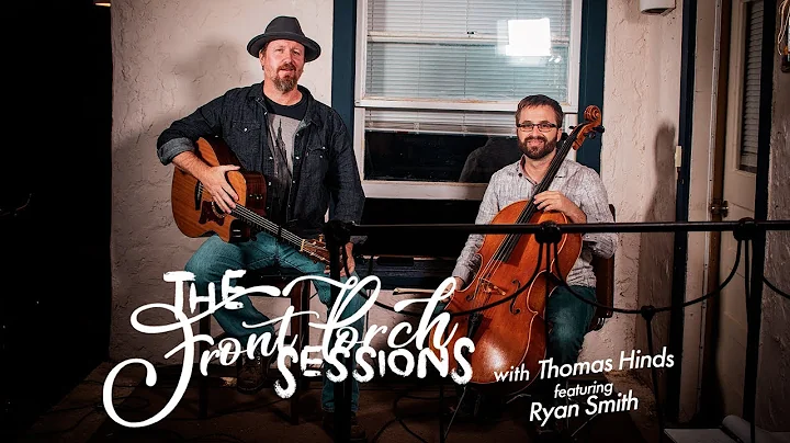 The Front Porch Sessions - Thomas Hinds featuring ...