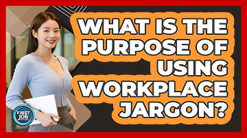 What Is The Purpose Of Using Workplace Jargon?