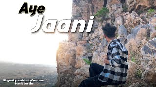 Aye Jaani |   l SUMIT