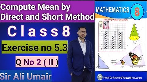 Class 8th Maths New Book Unit 5 Exercise no 5.3 Q.No 2 (II)-Compute mean by Direct and short method