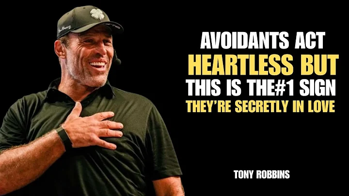 AVOIDANTS ACT HEARTLESS BUT THIS IS THE#1 SIGN THEY’RE SECRETLY IN LOVE||TONY ROBBINS