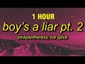 [1 HOUR] PinkPantheress, Ice Spice - Boy’s a liar Pt. 2 (Lyrics)