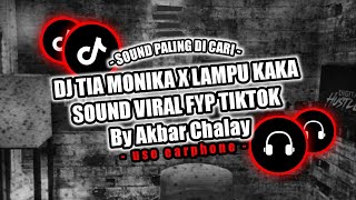 Dj Tia Monika X Ldanu Kaka Sound Viral Fyp Tiktok By Akbar Chalay