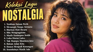 Lagu Pop Nostalgia Paling Sedih Menyentuh Hati | Tembang Kenangan Terbaru (Nonstop)
