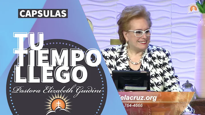 Tu Tiempo Lleg - Pastora Elizabeth Guidini "CAPSUL...
