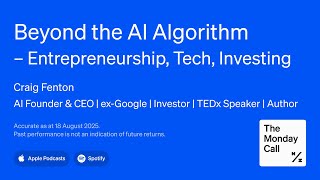 Beyond the AI Algorithm - Entrepreneurship, Tech, Investing
